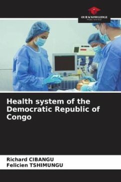 Health system of the Democratic Republic of Congo - CIBANGU, Richard;Tshimungu, Félicien