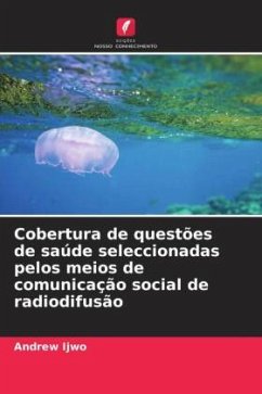 Cobertura de questões de saúde seleccionadas pelos meios de comunicação social de radiodifusão - Ijwo, Andrew