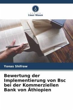 Bewertung der Implementierung von Bsc bei der Kommerziellen Bank von Äthiopien - Shifraw, Yonas