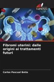 Fibromi uterini: dalle origini ai trattamenti futuri