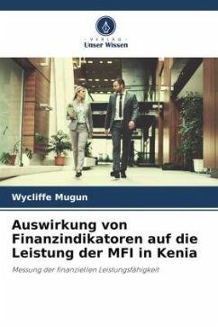 Auswirkung von Finanzindikatoren auf die Leistung der MFI in Kenia - Mugun, Wycliffe