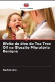 Efeito do óleo de Tea Tree Oil na Glossite Migratória Benigna