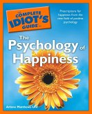 The Complete Idiot's Guide to the Psychology of Happiness (eBook, ePUB)