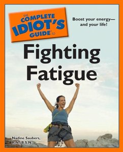 The Complete Idiot's Guide to Fighting Fatigue (eBook, ePUB) - Saubers, Nadine