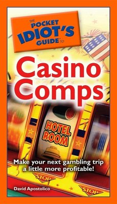 Cover The Pocket Idiot's Guide to Casino Comps (eBook, ePUB)