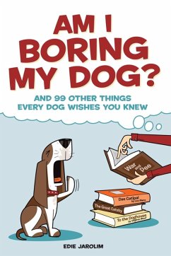 Am I Boring My Dog? (eBook, ePUB) - Jarolim, Edie