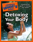 The Complete Idiot's Guide to Detoxing Your Body (eBook, ePUB)