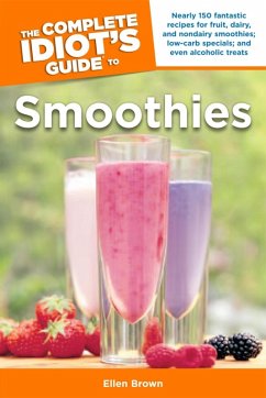 The Complete Idiot's Guide to Smoothies (eBook, ePUB) - Brown, Ellen