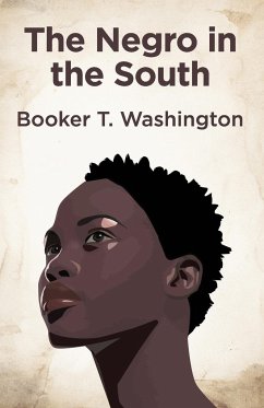 The Negro In The South - Booker T. Washington