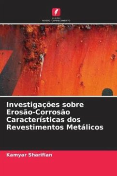 Investigações sobre Erosão-Corrosão Características dos Revestimentos Metálicos - Sharifian, Kamyar