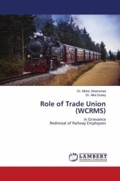 Role of Trade Union (WCRMS) - Shamshad, Dr. Mohd.;Dubey, Dr. Alka