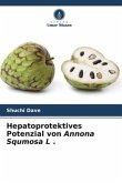 Hepatoprotektives Potenzial von Annona Squmosa L .