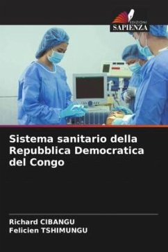 Sistema sanitario della Repubblica Democratica del Congo - CIBANGU, Richard;Tshimungu, Félicien