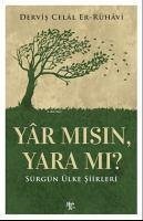 Yar Misin, Yara Mi - Celal Er-Ruhavi, Dervis