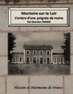 Montoire-sur-le Loir , l'ombre d'une poignée de mains - Fraisse, Séverine