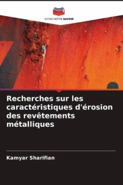 Recherches sur les caractéristiques d'érosion des revêtements métalliques - Sharifian, Kamyar