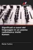 Significati e suoni del linguaggio in un poema radiofonico Veliki Kamen