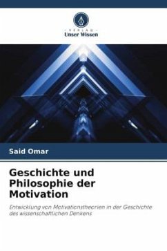 Geschichte und Philosophie der Motivation - Omar, Said