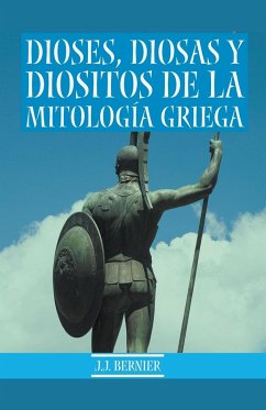 Dioses, Diosas y Diositos de la mitología griega - Bernier, J. J.