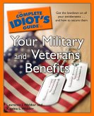 The Complete Idiot's Guide to Your Military and Veterans Benefits (eBook, ePUB)