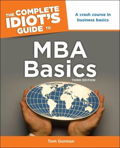 The Complete Idiot's Guide to MBA Basics, 3rd Edition (eBook, ePUB) - Gorman, Tom