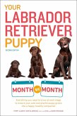 Your Labrador Retriever Puppy Month by Month, 2nd Edition (eBook, ePUB)