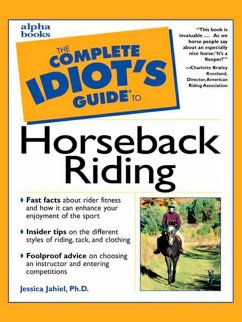 The Complete Idiot's Guide to Horseback Riding (eBook, ePUB) - Jahiel, Jessica