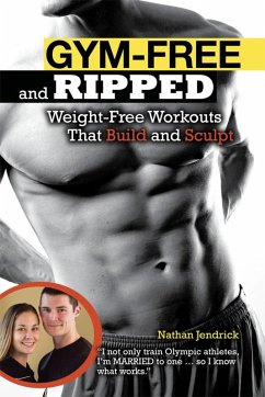 Gym-Free and Ripped (eBook, ePUB) - Jendrick, Nathan