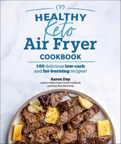 Healthy Keto Air Fryer Cookbook (eBook, ePUB) - Day, Aaron