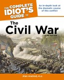 The Complete Idiot's Guide to the Civil War, 3rd Edition (eBook, ePUB)