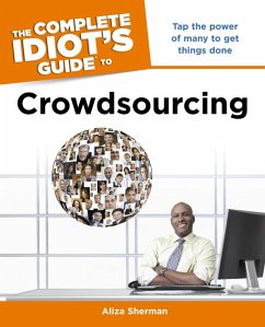 The Complete Idiot's Guide to Crowdsourcing (eBook, ePUB) - Sherman, Aliza