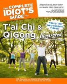 The Complete Idiot's Guide to T'ai Chi & QiGong Illustrated, Fourth Edition (eBook, ePUB)