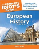 The Complete Idiot's Guide to European History, 2nd Edition (eBook, ePUB)