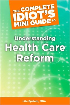 Cover The Complete Idiot's Mini Guide to Understanding Healthcarereform (eBook, ePUB)
