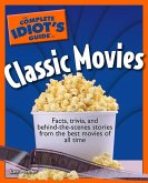 The Complete Idiot's Guide to Classic Movies (eBook, ePUB)