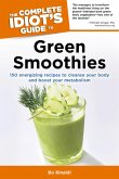 The Complete Idiot's Guide to Green Smoothies (eBook, ePUB)