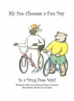 Sly Fox Has A Fun Day in A Drug-Free Way (eBook, ePUB) - Costanzo, Nancy; Abel, Mary Lynne