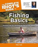 The Complete Idiot's Guide to Fishing Basics, 2E (eBook, ePUB)