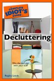 The Complete Idiot's Guide to Decluttering (eBook, ePUB)