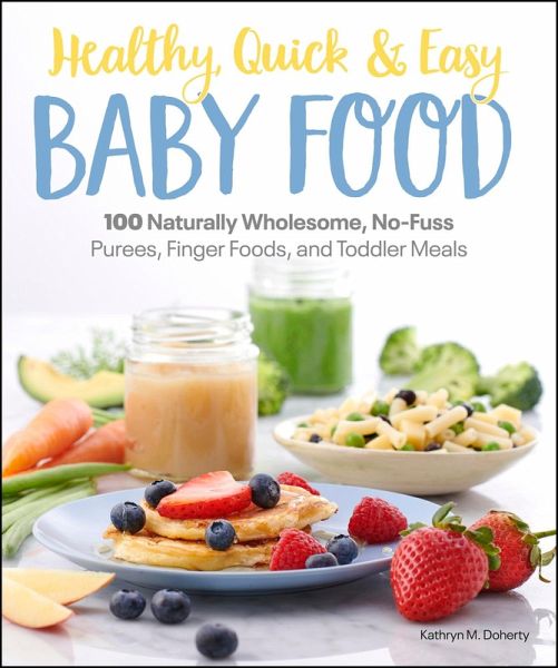 Healthy, Quick & Easy Baby Food (eBook, ePUB) Healthy, Quick & Easy Baby Food (eBook, ePUB)