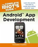 The Complete Idiot's Guide to Android App Development (eBook, ePUB)