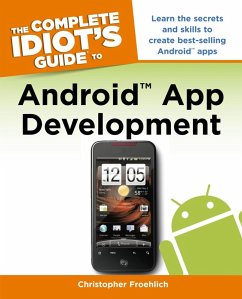 The Complete Idiot's Guide to Android App Development (eBook, ePUB) - Froehlich, Christopher