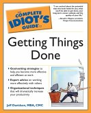 The Complete Idiot's Guide to Getting Things Done (eBook, ePUB) The Complete Idiot's Guide to Getting Things Done (eBook, ePUB)