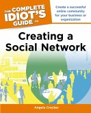 The Complete Idiot's Guide to Creating a Social Network (eBook, ePUB) The Complete Idiot's Guide to Creating a Social Network (eBook, ePUB)