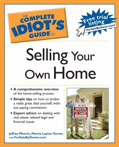 The Complete Idiot's Guide to Selling Your Own Home (eBook, ePUB) - Forsalebyowner. Com; Wuorio, Jeffrey J.