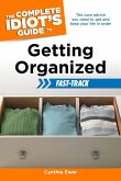 The Complete Idiot's Guide to Getting Organized Fast-Track (eBook, ePUB)