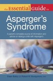 The Essential Guide to Asperger's Syndrome (eBook, ePUB) The Essential Guide to Asperger's Syndrome (eBook, ePUB)