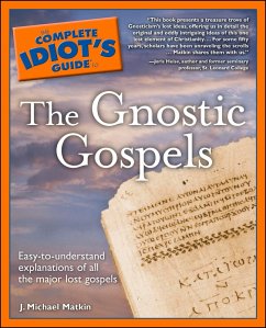 The Complete Idiot's Guide to the Gnostic Gospels (eBook, ePUB) - Matkin, J. Michael