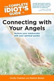 The Complete Idiot's Guide to Connecting with Your Angels (eBook, ePUB)