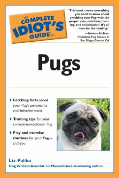 The Complete Idiot's Guide to Pugs (eBook, ePUB) - Palika, Liz